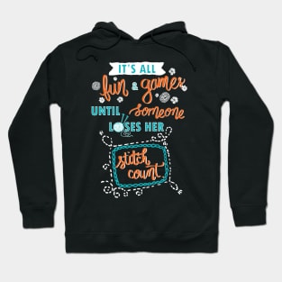 All fun and game until somebody loses her stitch count - knit knitter knitting yarn Hoodie